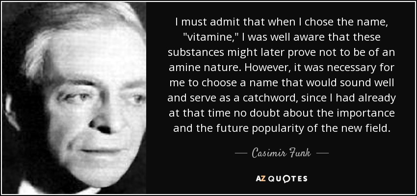 quote-i-must-admit-that-when-i-chose-the-name-vitamine-i-was-well-aware-that-these-substances-casimir-funk-61-39-27